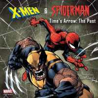 X-Men and Spider-Man : Time's Arrow: The Past (The X-men and Spider-man: Time's Arrow)