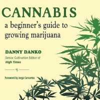 Cannabis : A Beginner's Guide to Growing Marijuana