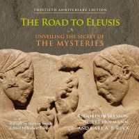 The Road to Eleusis : Unveiling the Secret of the Mysteries