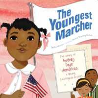 The Youngest Marcher : The Story of Audrey Faye Hendricks, a Young Civil Rights Activist