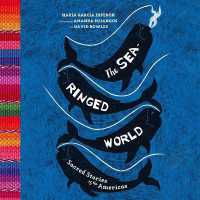 The Sea-Ringed World : Sacred Stories of the Americas