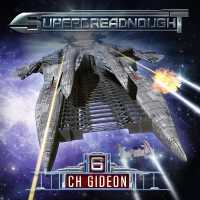 Superdreadnought 6 : A Military AI Space Opera (Superdreadnought)