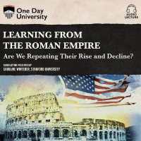 Learning from the Roman Empire : Are We Repeating Their Rise and Decline?