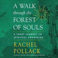 A Walk through the Forest of Souls : A Tarot Journey to Spiritual Awakening