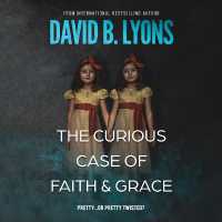 The Curious Case of Faith & Grace (Trial Trilogy, the)