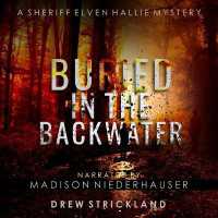Buried in the Backwater (Sheriff Elven Hallie Mysteries)