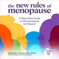 The New Rules of Menopause : A Mayo Clinic Guide to Perimenopause and Beyond