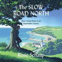 The Slow Road North : How I Found Peace in an Improbable Country