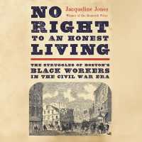 No Right to an Honest Living : The Struggles of Boston's Black Workers in the Civil War Era