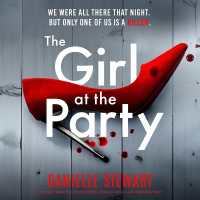 The Girl at the Party : A Totally Addictive Psychological Thriller with a Jaw-Dropping Twist