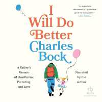 I Will Do Better : A Father's Memoir of Heartbreak, Parenting, and Love