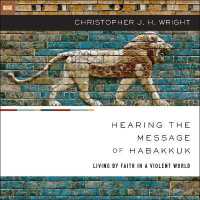 Hearing the Message of Habakkuk : Living by Faith in a Violent World