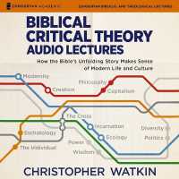 Biblical Critical Theory Audio Lectures, Part 1 : How the Bible's Unfolding Story Makes Sense of Modern Life and Culture