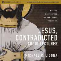 Jesus, Contradicted Audio Lectures : Why the Gospels Tell the Same Story Differently