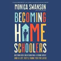 Becoming Homeschoolers : Give Your Kids a Great Education, a Strong Family, and a Life They'll Thank You for Later