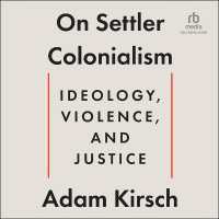 On Settler Colonialism : Ideology, Violence, and Justice