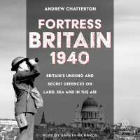 Fortress Britain 1940 : Britain's Unsung and Secret Defences on Land, Sea and in the Air