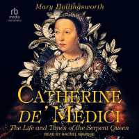 Catherine De' Medici : The Life and Times of the Serpent Queen