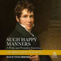 Such Happy Manners : A Pride and Prejudice Variation