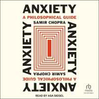 Anxiety : A Philosophical Guide
