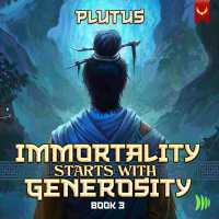Immortality Starts with Generosity 3 : A Cultivation Progression Fantasy (Immortality Starts with Generosity)