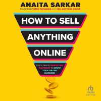 How to Sell Anything Online : The Ultimate Marketing Playbook to Grow Your Online Business