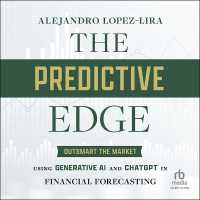The Predictive Edge : Outsmart the Market Using Generative AI and ChatGPT in Financial Forecasting