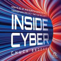 Inside Cyber : How Ai, 5g, and Quantum Computing Will Transform Privacy and Our Security