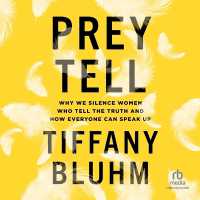 Prey Tell : Why We Silence Women Who Tell the Truth and How Everyone Can Speak Up