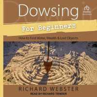 Dowsing for Beginners : How to Find Water, Wealth & Lost Objects