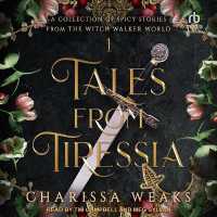 Tales from Tiressia : A Collection of Spicy Stories from the Witch Walker World