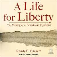 A Life for Liberty : The Making of an American Originalist