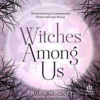 Witches among Us : Understanding Contemporary Witchcraft and Wicca