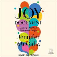 The Joy Document : Creating a Midlife of Surprise and Delight