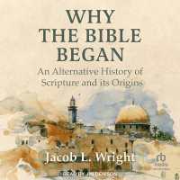 Why the Bible Began : An Alternative History of Scripture and Its Origins