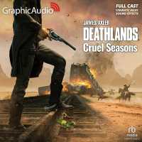 Cruel Seasons [Dramatized Adaptation] : Deathlands 152 (Deathlands) （Adapted）