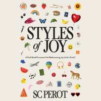 Styles of Joy : A Feel-Good Framework for Rediscovering Joy (with a Twist!)