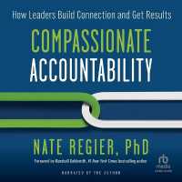 Compassionate Accountability : How Leaders Build Connection and Get Results