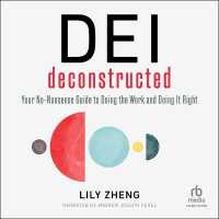 Dei Deconstructed : Your No-Nonsense Guide to Doing the Work and Doing It Right