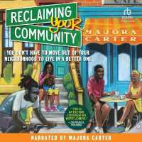 Reclaiming Your Community : You Don't Have to Move Out of Your Neighborhood to Live in a Better One