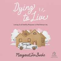 Dying to Live : Letting Go of Earthly Pleasures to Find Eternal Joy
