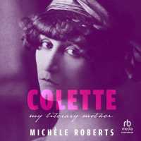 Colette : My Literary Mother
