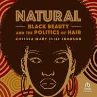 Natural : Black Beauty and the Politics of Hair