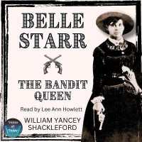 Belle Starr--The Bandit Queen
