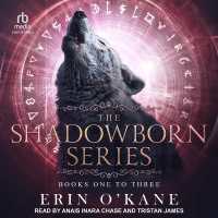 The Shadowborn Series : Books One to Three (Shadowborn)