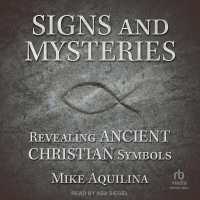 Signs and Mysteries : Revealing Ancient Christian Symbols