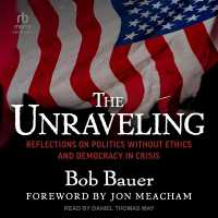 The Unraveling : Reflections on Politics without Ethics and Democracy in Crisis