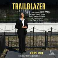 Trailblazer : The Story of the First Black Female Secret Service Agent to Protect the President and Her Fight for Justice