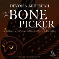 The Bone Picker : Native Stories, Alternate Histories