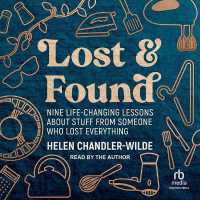 Lost & Found : Nine Life-Changing Lessons about Stuff from Someone Who Lost Everything